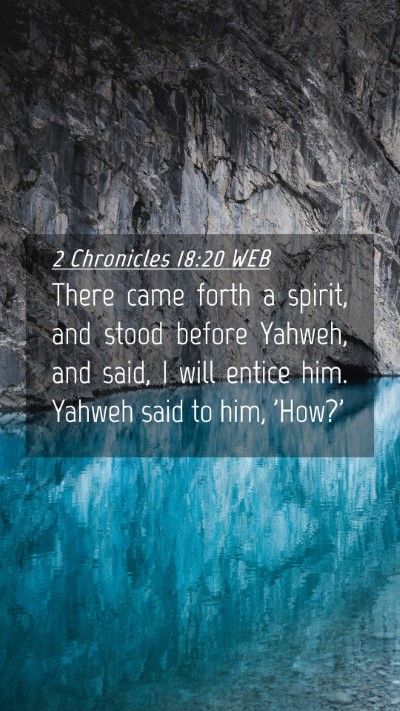 Picture 04 - 2 Chronicles 18:20 WEB Mobile Phone Wallpaper - There came forth a spirit, and stood before - Mobile Bible Verse Wallpaper