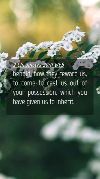 Picture 04 - 2 Chronicles 20:11 WEB Mobile Phone Wallpaper - behold, how they reward us, to come to cast us - Mobile Bible Verse Wallpaper