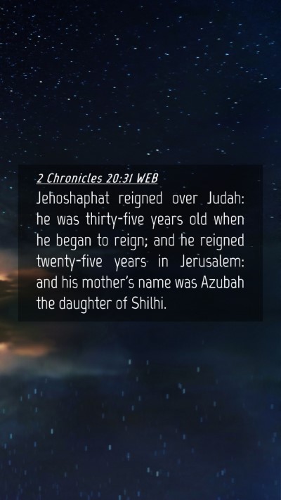 Picture 04 - 2 Chronicles 20:31 WEB Mobile Phone Wallpaper - Jehoshaphat reigned over Judah: he was - Mobile Bible Verse Wallpaper