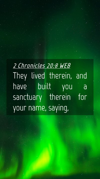 Picture 04 - 2 Chronicles 20:8 WEB Mobile Phone Wallpaper - They lived therein, and have built you a - Mobile Bible Verse Wallpaper