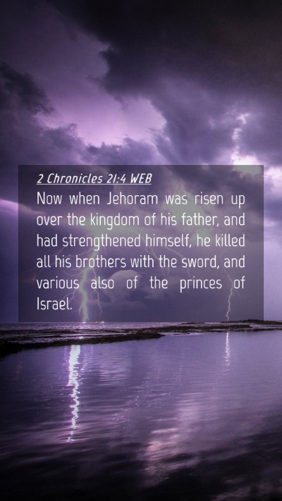 Picture 04 - 2 Chronicles 21:4 WEB Mobile Phone Wallpaper - Now when Jehoram was risen up over the kingdom of - Mobile Bible Verse Wallpaper