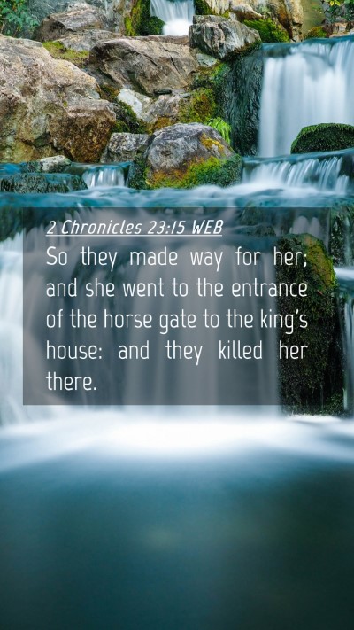 Picture 04 - 2 Chronicles 23:15 WEB Mobile Phone Wallpaper - So they made way for her; and she went to the - Mobile Bible Verse Wallpaper