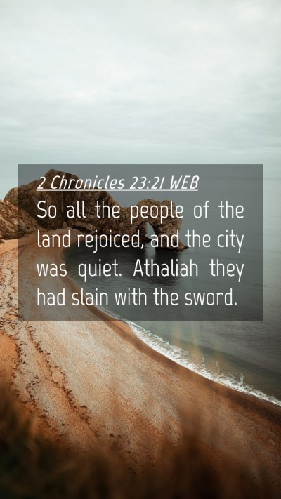 Picture 04 - 2 Chronicles 23:21 WEB Mobile Phone Wallpaper - So all the people of the land rejoiced, and the - Mobile Bible Verse Wallpaper