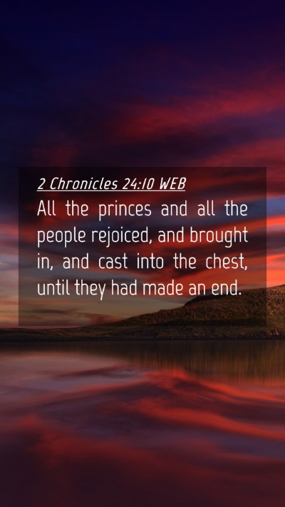 Picture 04 - 2 Chronicles 24:10 WEB Mobile Phone Wallpaper - All the princes and all the people rejoiced, and - Mobile Bible Verse Wallpaper
