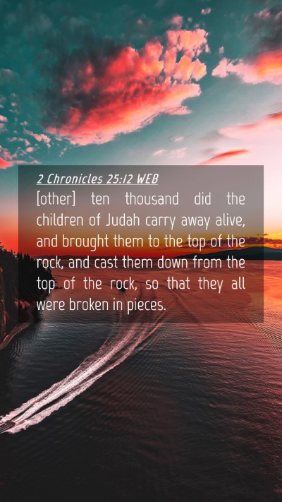 Picture 04 - 2 Chronicles 25:12 WEB Mobile Phone Wallpaper - [other] ten thousand did the children of Judah - Mobile Bible Verse Wallpaper