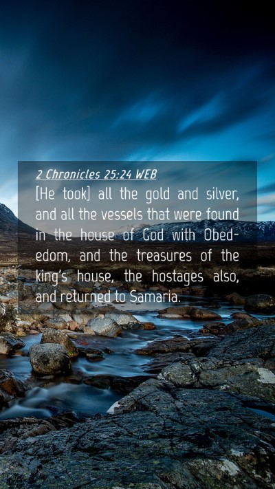 Picture 04 - 2 Chronicles 25:24 WEB Mobile Phone Wallpaper - [He took] all the gold and silver, and all the - Mobile Bible Verse Wallpaper