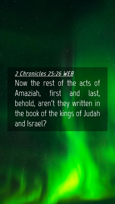 Picture 04 - 2 Chronicles 25:26 WEB Mobile Phone Wallpaper - Now the rest of the acts of Amaziah, first and - Mobile Bible Verse Wallpaper
