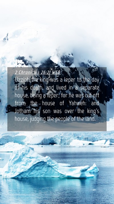 Picture 04 - 2 Chronicles 26:21 WEB Mobile Phone Wallpaper - Uzziah the king was a leper to the day of his - Mobile Bible Verse Wallpaper