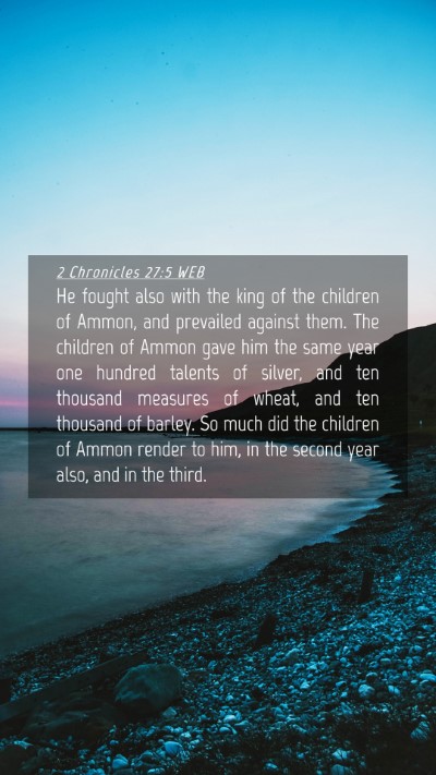 Picture 04 - 2 Chronicles 27:5 WEB Mobile Phone Wallpaper - He fought also with the king of the children of - Mobile Bible Verse Wallpaper