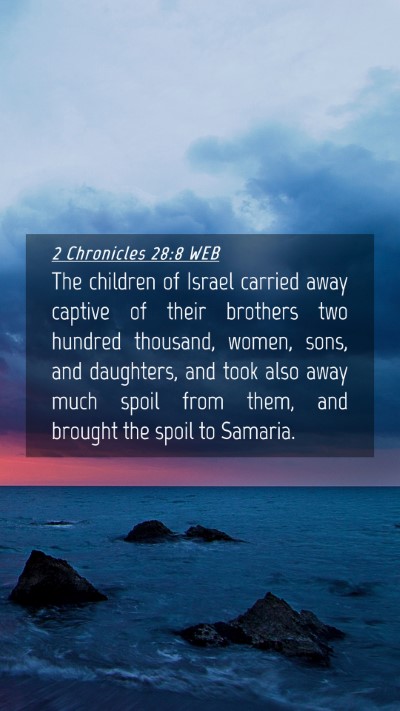 Picture 04 - 2 Chronicles 28:8 WEB Mobile Phone Wallpaper - The children of Israel carried away captive of - Mobile Bible Verse Wallpaper