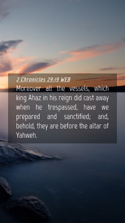Picture 04 - 2 Chronicles 29:19 WEB Mobile Phone Wallpaper - Moreover all the vessels, which king Ahaz in his - Mobile Bible Verse Wallpaper