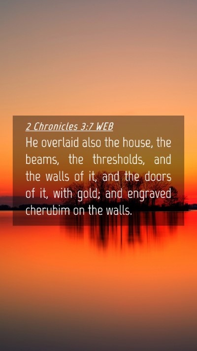 Picture 04 - 2 Chronicles 3:7 WEB Mobile Phone Wallpaper - He overlaid also the house, the beams, the - Mobile Bible Verse Wallpaper