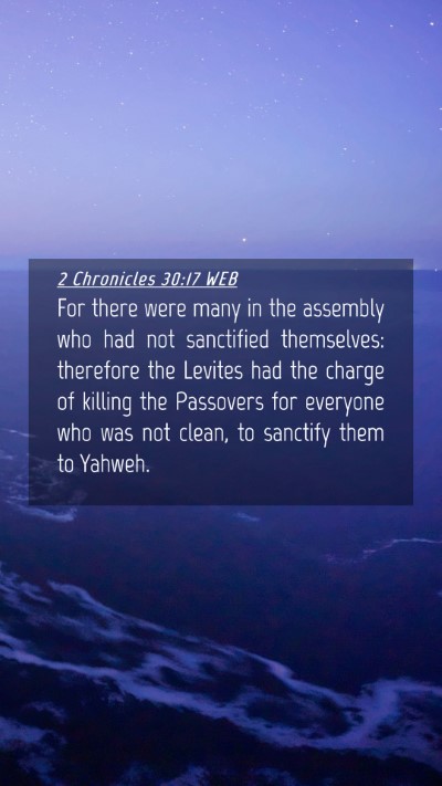 Picture 04 - 2 Chronicles 30:17 WEB Mobile Phone Wallpaper - For there were many in the assembly who had not - Mobile Bible Verse Wallpaper