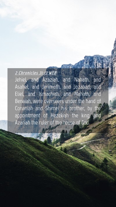 Picture 04 - 2 Chronicles 31:13 WEB Mobile Phone Wallpaper - Jehiel, and Azaziah, and Nahath, and Asahel, and - Mobile Bible Verse Wallpaper