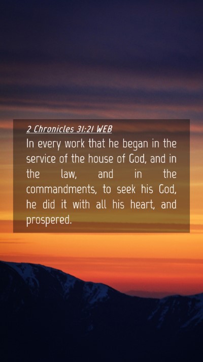 Picture 04 - 2 Chronicles 31:21 WEB Mobile Phone Wallpaper - In every work that he began in the service of the - Mobile Bible Verse Wallpaper