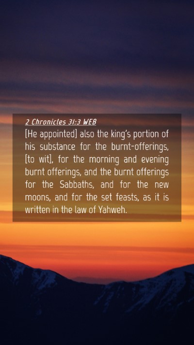 Picture 04 - 2 Chronicles 31:3 WEB Mobile Phone Wallpaper - [He appointed] also the king's portion of his - Mobile Bible Verse Wallpaper