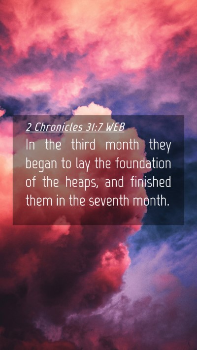 Picture 04 - 2 Chronicles 31:7 WEB Mobile Phone Wallpaper - In the third month they began to lay the - Mobile Bible Verse Wallpaper