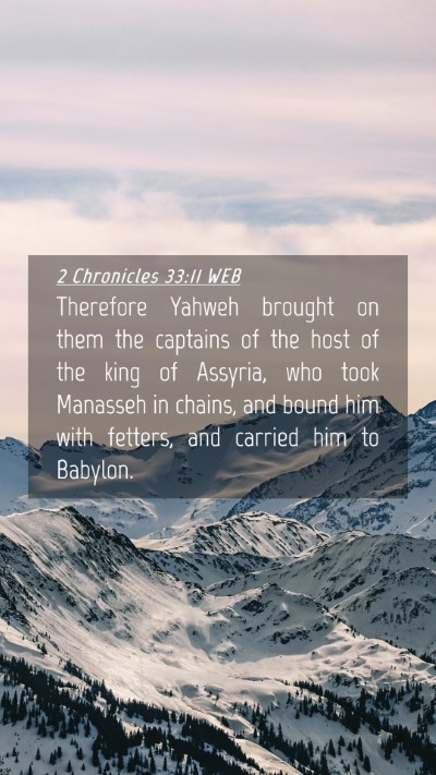 Picture 04 - 2 Chronicles 33:11 WEB Mobile Phone Wallpaper - Therefore Yahweh brought on them the captains of - Mobile Bible Verse Wallpaper