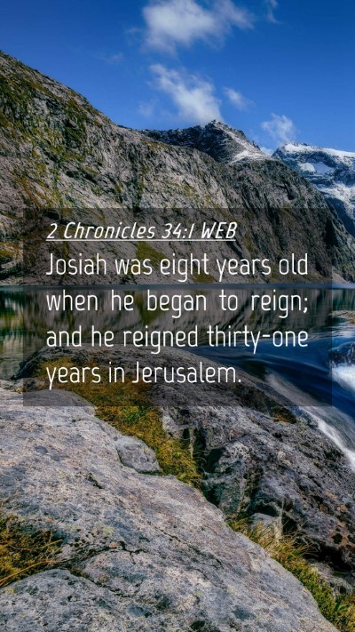 Picture 04 - 2 Chronicles 34:1 WEB Mobile Phone Wallpaper - Josiah was eight years old when he began to - Mobile Bible Verse Wallpaper