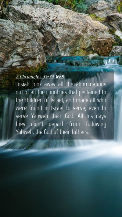 Picture 04 - 2 Chronicles 34:33 WEB Mobile Phone Wallpaper - Josiah took away all the abominations out of all - Mobile Bible Verse Wallpaper