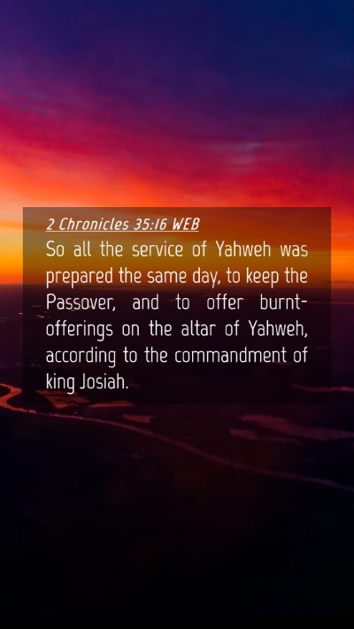 Picture 04 - 2 Chronicles 35:16 WEB Mobile Phone Wallpaper - So all the service of Yahweh was prepared the - Mobile Bible Verse Wallpaper