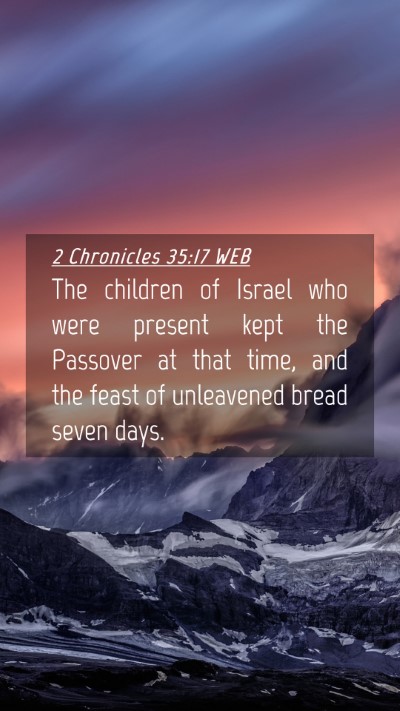 Picture 04 - 2 Chronicles 35:17 WEB Mobile Phone Wallpaper - The children of Israel who were present kept the - Mobile Bible Verse Wallpaper