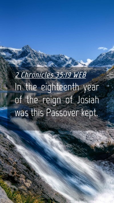 Picture 04 - 2 Chronicles 35:19 WEB Mobile Phone Wallpaper - In the eighteenth year of the reign of Josiah was - Mobile Bible Verse Wallpaper