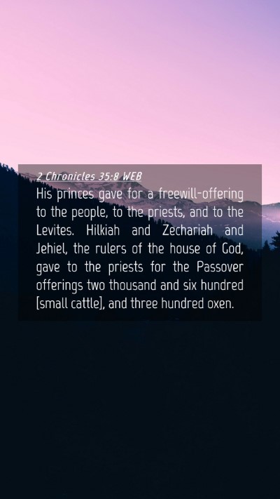 Picture 04 - 2 Chronicles 35:8 WEB Mobile Phone Wallpaper - His princes gave for a freewill-offering to the - Mobile Bible Verse Wallpaper