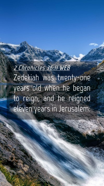 Picture 04 - 2 Chronicles 36:11 WEB Mobile Phone Wallpaper - Zedekiah was twenty-one years old when he began - Mobile Bible Verse Wallpaper