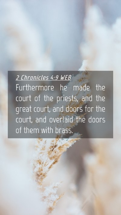 Picture 04 - 2 Chronicles 4:9 WEB Mobile Phone Wallpaper - Furthermore he made the court of the priests, and - Mobile Bible Verse Wallpaper