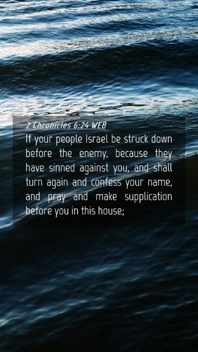 Picture 04 - 2 Chronicles 6:24 WEB Mobile Phone Wallpaper - If your people Israel be struck down before the - Mobile Bible Verse Wallpaper
