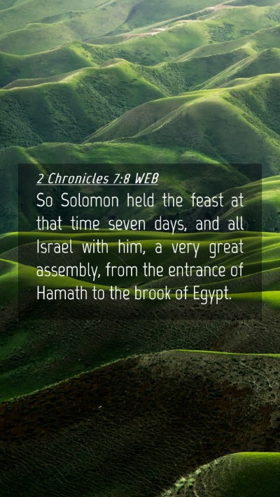 Picture 04 - 2 Chronicles 7:8 WEB Mobile Phone Wallpaper - So Solomon held the feast at that time seven - Mobile Bible Verse Wallpaper