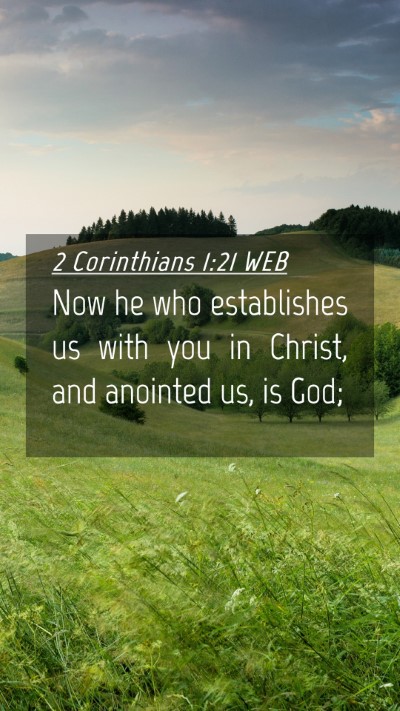 Picture 04 - 2 Corinthians 1:21 WEB Mobile Phone Wallpaper - Now he who establishes us with you in Christ, and - Mobile Bible Verse Wallpaper
