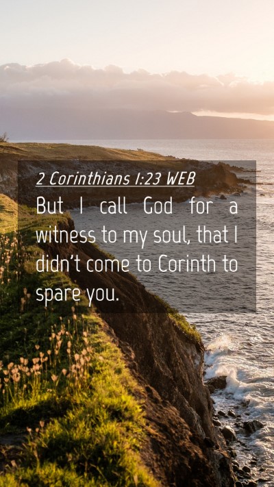 Picture 04 - 2 Corinthians 1:23 WEB Mobile Phone Wallpaper - But I call God for a witness to my soul, that I - Mobile Bible Verse Wallpaper