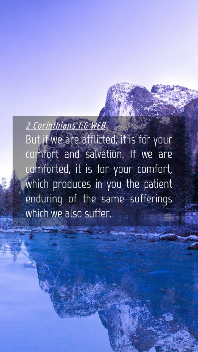 Picture 04 - 2 Corinthians 1:6 WEB Mobile Phone Wallpaper - But if we are afflicted, it is for your comfort - Mobile Bible Verse Wallpaper