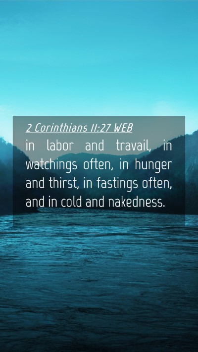 Picture 04 - 2 Corinthians 11:27 WEB Mobile Phone Wallpaper - in labor and travail, in watchings often, in - Mobile Bible Verse Wallpaper