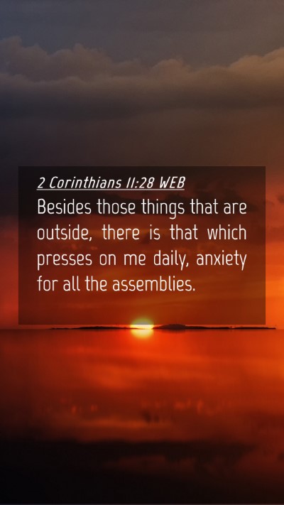 Picture 04 - 2 Corinthians 11:28 WEB Mobile Phone Wallpaper - Besides those things that are outside, there is - Mobile Bible Verse Wallpaper