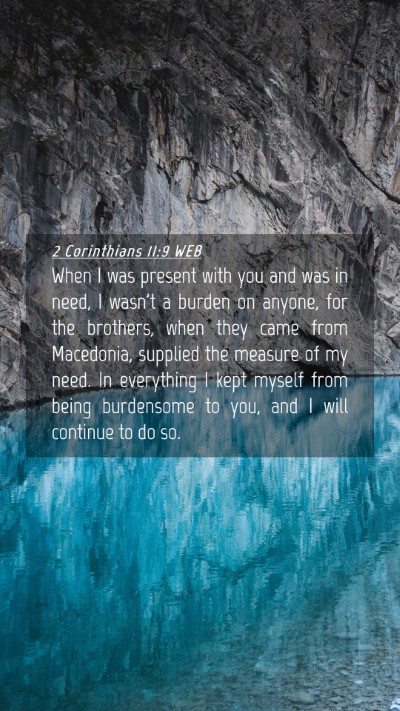 Picture 04 - 2 Corinthians 11:9 WEB Mobile Phone Wallpaper - When I was present with you and was in need, I - Mobile Bible Verse Wallpaper
