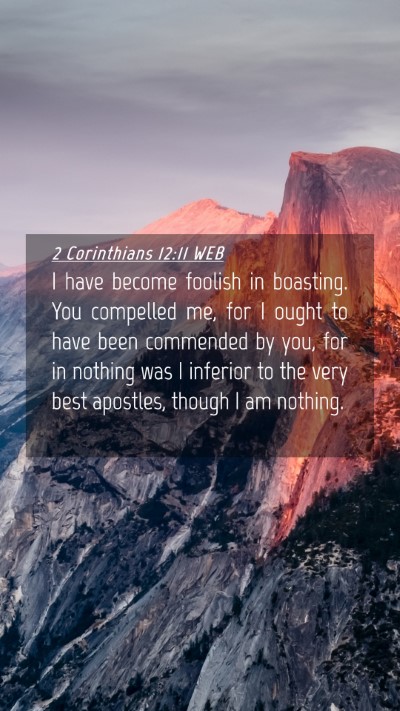 Picture 04 - 2 Corinthians 12:11 WEB Mobile Phone Wallpaper - I have become foolish in boasting. You compelled - Mobile Bible Verse Wallpaper