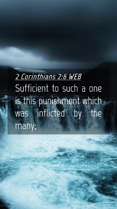 Picture 04 - 2 Corinthians 2:6 WEB Mobile Phone Wallpaper - Sufficient to such a one is this punishment which - Mobile Bible Verse Wallpaper