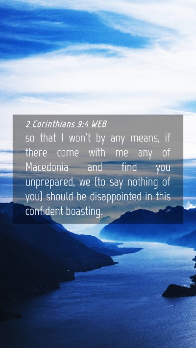 Picture 04 - 2 Corinthians 9:4 WEB Mobile Phone Wallpaper - so that I won't by any means, if there come with - Mobile Bible Verse Wallpaper