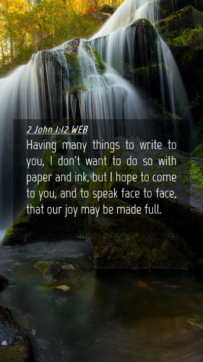 Picture 04 - 2 John 1:12 WEB Mobile Phone Wallpaper - Having many things to write to you, I don't want - Mobile Bible Verse Wallpaper