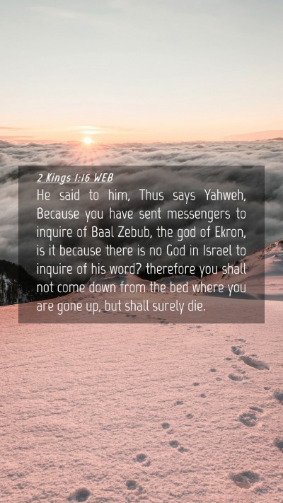 Picture 04 - 2 Kings 1:16 WEB Mobile Phone Wallpaper - He said to him, Thus says Yahweh, Because you - Mobile Bible Verse Wallpaper