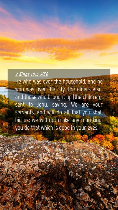 Picture 04 - 2 Kings 10:5 WEB Mobile Phone Wallpaper - He who was over the household, and he who was - Mobile Bible Verse Wallpaper