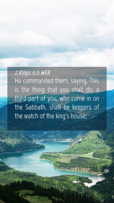 Picture 04 - 2 Kings 11:5 WEB Mobile Phone Wallpaper - He commanded them, saying, This is the thing that - Mobile Bible Verse Wallpaper