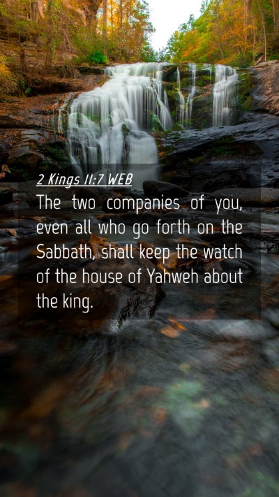 Picture 04 - 2 Kings 11:7 WEB Mobile Phone Wallpaper - The two companies of you, even all who go forth - Mobile Bible Verse Wallpaper