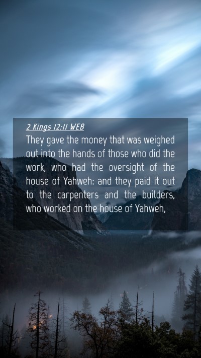 Picture 04 - 2 Kings 12:11 WEB Mobile Phone Wallpaper - They gave the money that was weighed out into the - Mobile Bible Verse Wallpaper