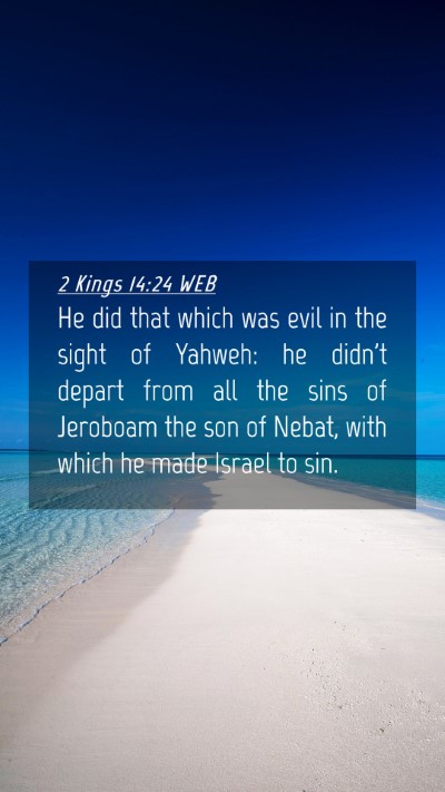 Picture 04 - 2 Kings 14:24 WEB Mobile Phone Wallpaper - He did that which was evil in the sight of - Mobile Bible Verse Wallpaper