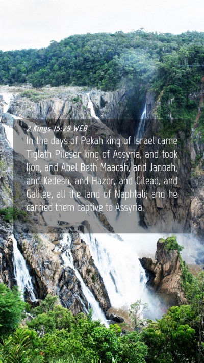 Picture 04 - 2 Kings 15:29 WEB Mobile Phone Wallpaper - In the days of Pekah king of Israel came Tiglath - Mobile Bible Verse Wallpaper