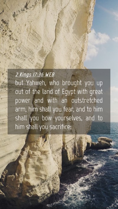 Picture 04 - 2 Kings 17:36 WEB Mobile Phone Wallpaper - but Yahweh, who brought you up out of the land of - Mobile Bible Verse Wallpaper